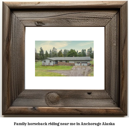 family horseback riding near me in Anchorage, Alaska